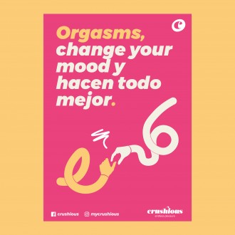 CARTEL ORGASMS HACEN TODO MEJOR 50 X 70 CM CRUSHIOUS